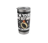 I'm Yours No Refunds Or Exchanges Stainless Steel Insulated Tumbler