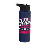 I'm Yours No Refunds Or Exchanges Stainless Steel Insulated Water Bottle