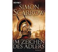 Im Zeichen des Adlers: Roman