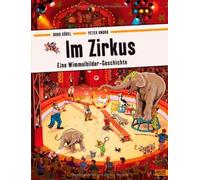 Im Zirkus: Eine Wimmelbilder-Geschichte. Vierfa, Gobel, Knorr.