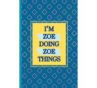 I'm Zoe doing Zoe things notebook: turquoise background with yellow text writing pad
