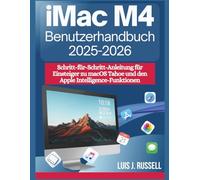 iMac M4 Benutzerhandbuch (2025-2026): Schritt-für-Schritt-Anleitung für Einsteiger zu macOS Tahoe und den Apple Intelligence-Funktionen