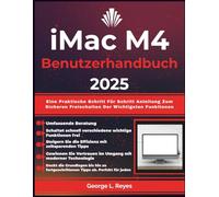 iMac M4 Benutzerhandbuch 2025: Eine Praktische Schritt Für Schritt Anleitung Zum Sicheren Freischalten Der Wichtigsten Funktionen