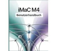 iMac M4 Benutzerhandbuch: Eine vereinfachte Schritt-für-Schritt-Anleitung mit Tipps zur Fehlerbehebung und Erläuterungen zu erweiterten Einstellungen