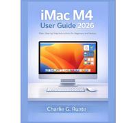 iMac M4 User Guide 2026: Clear, Step-by-Step Instructions for Beginners and Seniors