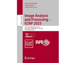 Image Analysis and Processing - ICIAP 2025: 23rd International Conference, Rome, Italy, September 15-19, 2025, Proceedings, Part II (Lecture Notes in Computer Science, 16168)