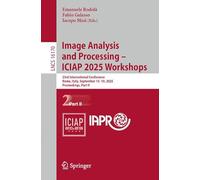 Image Analysis and Processing - ICIAP 2025 Workshops: 23rd International Conference, Rome, Italy, September 15-19, 2025, Proceedings, Part II (Lecture Notes in Computer Science, 16170)