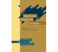 Image and Concept : Mythopoetic Roots of Literature