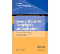 Image and Graphics Technologies and Applications: 20th Chinese Conference, IGTA 2025, Beijing, China, August 9-10, 2025, Revised Selected Papers ... in Computer and Information Science, 2800)