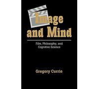 Image and Mind: Film, Philosophy and Cognitive Science