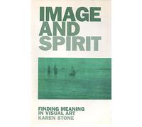 Image and Spirit: Finding Meaning in Visual Art