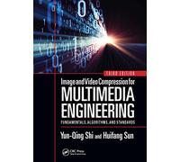 Image and Video Compression for Multimedia Engineering: Fundamentals, Algorithms, and Standards, Third Edition (Image Processing Series)