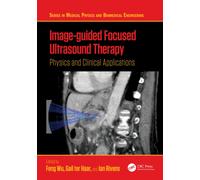 Image-guided Focused Ultrasound Therapy : Physics and Clinical Applications