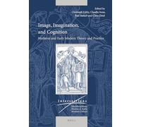 Image, Imagination, and Cognition: Medieval and Early Modern Theory and Practice: 55 (Intersections, 55)