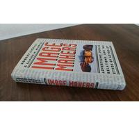 Image Makers - Advertsing, Public Relations & the Ethos of Advocacy