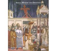 Image, Memory and Devotion: Liber Amicorum Paul Crossley: 2 (Studies in Gothic Art)