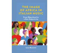 Image of Africa in Italian Music, The: From Objecthood to a New Subjectivity (The Frankfurt School in New Times)