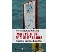 Image Politics of Climate Change, , Paperback