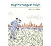 Image Processing and Analysis (Activate Learning with These New Titles from Engineering!)