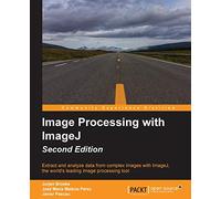 Image Processing with ImageJ - Second Edition