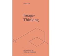 Image-Thinking : Artmaking as Cultural Analysis