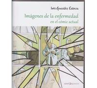 Imágenes de la enfermedad en el cómic actual