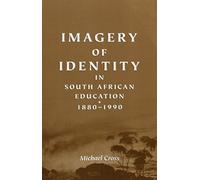 Imagery of Identity in South African Education: 1880-1990
