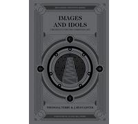 Images and Idols: Creativity for the Christian Life (Reclaiming Creativity)