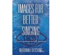 Images for Better Singing: A Visual Approach to Vocal Technique