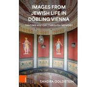 Images from Jewish life in Dobling Vienna : Tracing history through memory