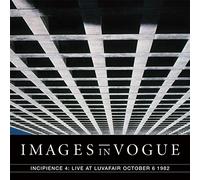 Images In Vogue - Incipience 4: Live At Luvafair October 6th, 1982 [VINYL]