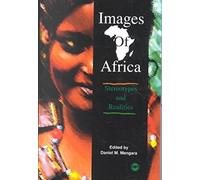 Images Of Africa: Stereotypes and Realities