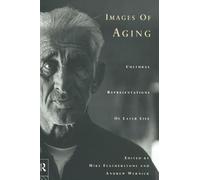 Images of Aging: Cultural Representations of Later Life
