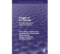 Images of Art Therapy: New Developments in Theory and Practice (Psychology Revivals)