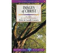 Images of Christ (Lifebuilder Study Guides): 10 Studies for Individuals or Groups (Lifebuilder Bible Study Guides) (Lifebuilder Bible Study Guides, 50)