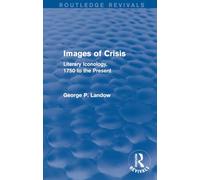 Images of Crisis (Routledge Revivals): Literary Iconology, 1750 to the Present