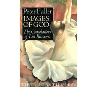 Images of God: The Consolations of Lost Illusions
