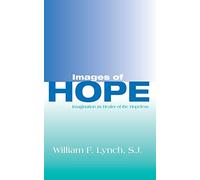Images of Hope: Imagination as Healer of the Hopeless