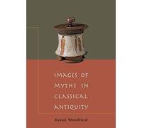 Images of Myths in Classical Antiquity – Cambridge University Press