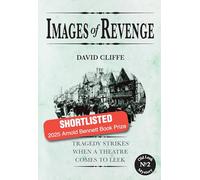 Images of Revenge: Tragedy strikes when a theatre comes to Leek: 2 (Old Leek Mystery)