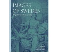 Images of Sweden: Perspectives on a Nordic country