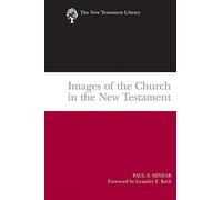 Images of the Church in the New Testament: The New Testament Library