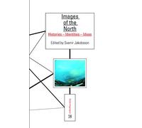 Images of the North: Histories - Identities - Ideas: 14 (Studia Imagologica)