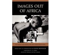 Images Out of Africa: The Virginia Garner Diaries of the Africa Motion Picture Project