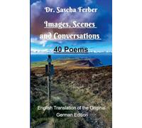 Images, Scenes and Conversations - 40 Poems