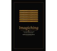Imagiching: A Contemporary Art Book of the 64 Hexagrams