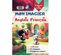 IMAGIER BILINGUE ANGLAIS - FRANÇAIS: J'apprends l'anglais, mes premiers mots en anglais- Pour les enfants à partir de 4ans