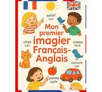 Imagier Français Anglais: Mon premier imagier Français Anglais