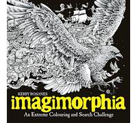 Imagimorphia: An Extreme Colouring and Search Challenge (Kerby Rosanes Extreme Colouring)