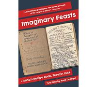 Imaginary Feasts (with Mina's Recipe Book, also by Anne Georget)
